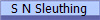S N Sleuthing