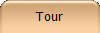 Tour